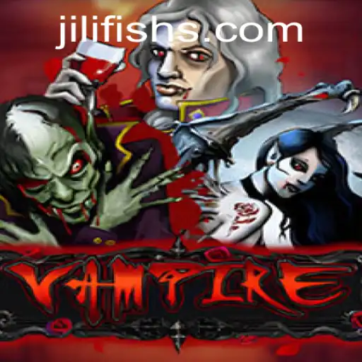 Unveiling 'Vampire': An Engaging Game Experience on JILIFISH.COM