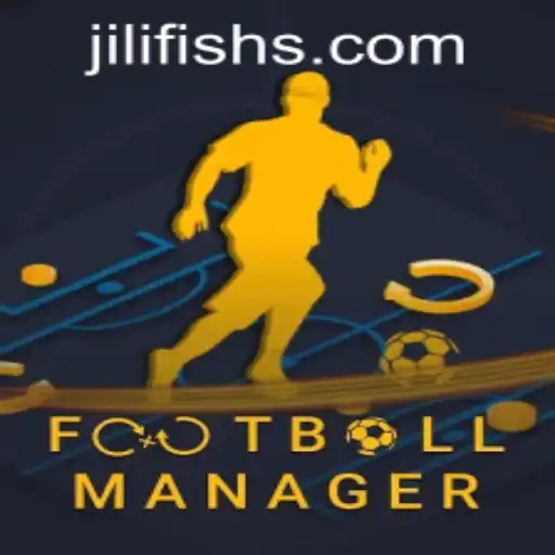 FootballManager and JILIFISH.COM: Exploring the World of Virtual Football Management