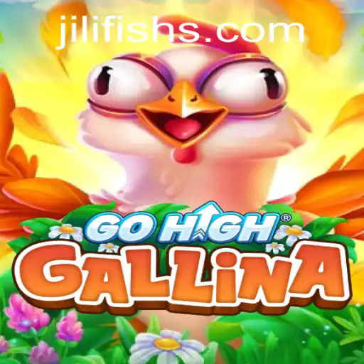 Unveiling the Excitement of GoHighGallina: A Modern Twist on Classic Gaming