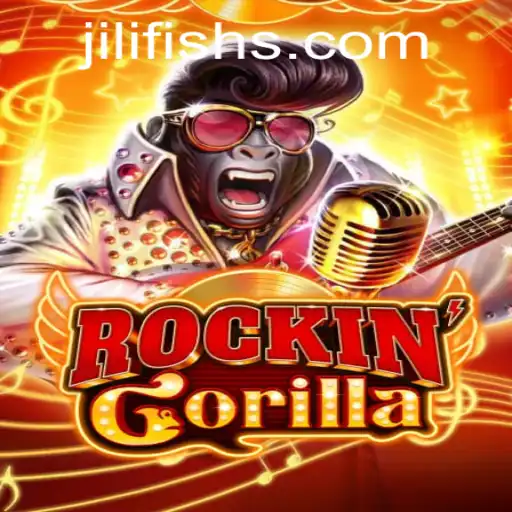 Experience the Thrills of RockinGorilla with JILIFISH.COM