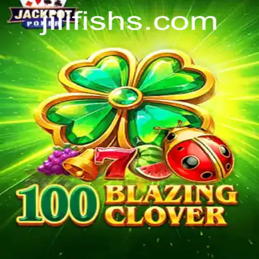 Unveiling the Enthralling World of 100BlazingClover: An In-Depth Exploration