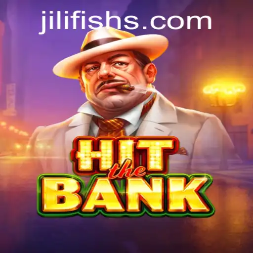 Explore the Thrilling World of HitTheBank with JILIFISH.COM