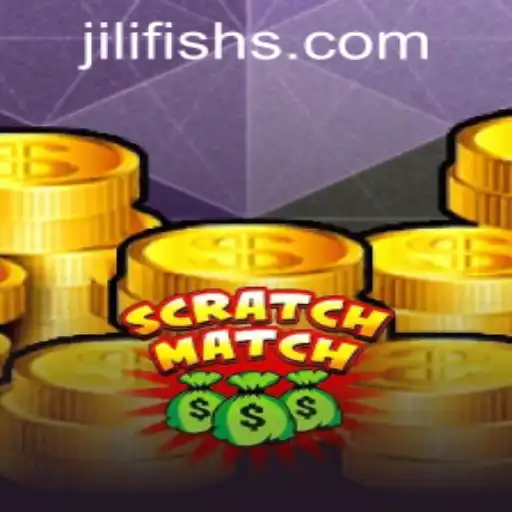 ScratchMatch: A Unique Gaming Experience with JILIFISH.COM