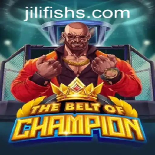 TheBeltOfChampion: Discover the New Exciting World of JILIFISH.COM